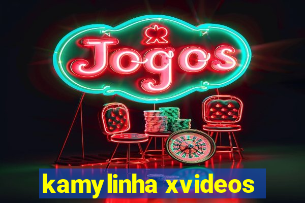 kamylinha xvideos